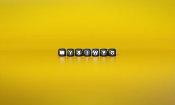 Acronym &lsquo;WYSIWYG&rsquo; or &lsquo;What You See Is What You Get&rsquo; spelled out in white text on dark wooden blocks against plain yellow background. 3D rendering