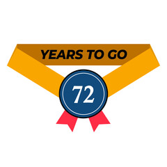 Vector illustration of Years To Go 72 on a white background with a yellow ribbon and modern font
