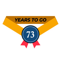 Vector illustration of Years To Go 73 on a white background with a yellow ribbon and modern font