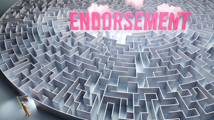 Endorsement and a difficult path, confusion and frustration in seeking it, hard journey that leads to Endorsement,3d illustration