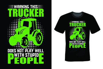 warning this trucker does not play well with stupid people Truck T shirt design, vintage, typography © aftabul2001
