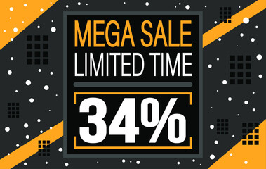 Mega sale 34% off. Banner for discounts and limited time promotion on black.
