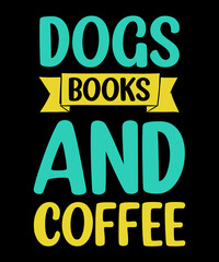 Dogs books and coffee t shirt design