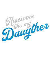 Awesome Like My Daughter 