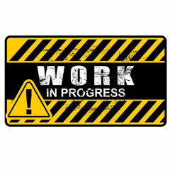 Work In Progress, under construction sign