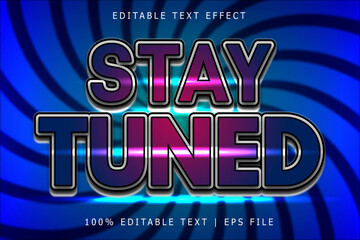 Stay tuned editable Text effect 3 Dimension emboss modern style