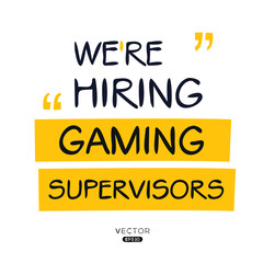 We are hiring Gaming Supervisors, vector illustration.