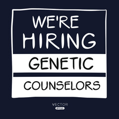 We are hiring Genetic Counselors, vector illustration.