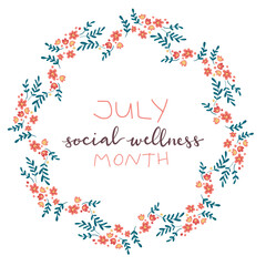 Obraz na płótnie Canvas July Social Wellness Month hand lettering concept illustration design