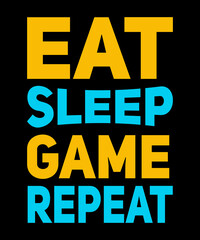 Eat sleep game repeat t shirt design