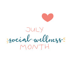 July Social Wellness Month hand lettering concept illustration design