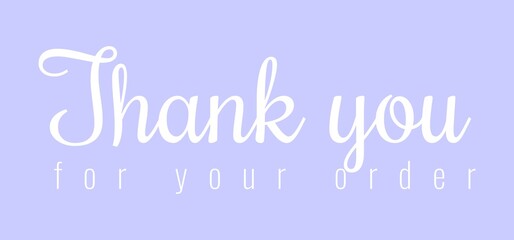 vector thank you for your order handwritten inscription. hand drawn lettering. Thank you calligraphy. Thank you card. Vector illustration.