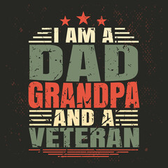 Fototapeta na wymiar I am a dad grandpa and a veteran T-shirt Design for grandpa
