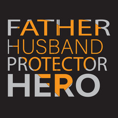 Father's day t-shirt father's design father husband protector hero