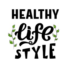 Hand drawn vector illustration with black lettering on textured background Healthy Lifestyle for billboard, advertising, decor, poster or design of organic food store, sport, wellness, fitness center