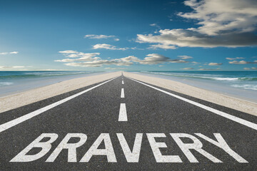 Bravery word written on a highway for the concept of courage on your journey.