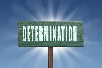 Determination word written for inspirational motivation concept.