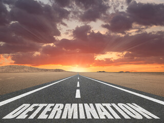Determination word written on a highway for inspirational motivation concept.
