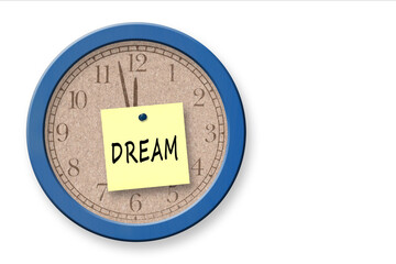 Dream sign on clock bulletin board isolated on a white background.