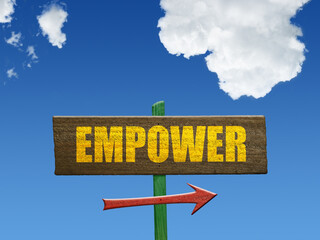 Empower sign for empowerment concept.