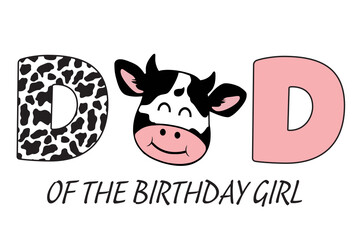 Dad MOM of The Birthday For Girl Cow SVG, cow print svg png, cow dad svg, cow mom svg png, Cow Face SVG, farm Animal svg, cow birthday svg
