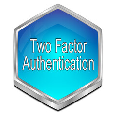 Two Factor Authentication Button - 3D illustration