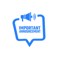 mportant announcement sign on background