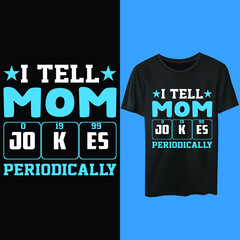 I tell mom Periodically. Mother t-shirt design