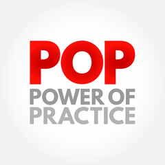POP - Power Of Practice acronym, business concept background