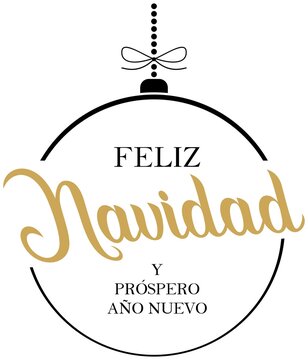 Weihnachtskugel vektor mit spanischen Weihnachts und Neujahrgruß Weißer Hintergrund.
Übersetzung spanisch in Englisch: Feliz Navidad ist Merry Christmas, Y prospero ano Nuevo ist Happy new Year.