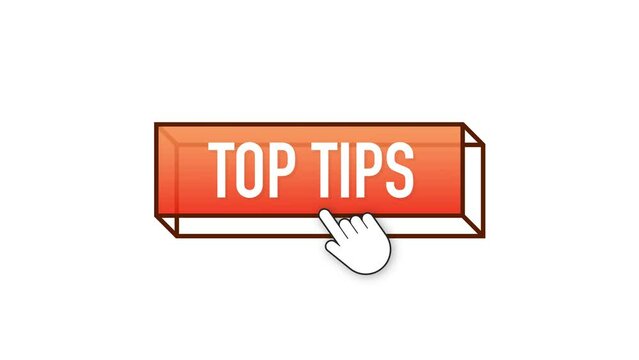 Push button with text Top tips. Motion graphics 4k