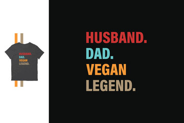 Husband dad vegan legend t-shirt design