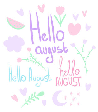 Vector illustration card with inscription Hello august. Hand drawn design. Concept image poster for wall art prints, mock up.