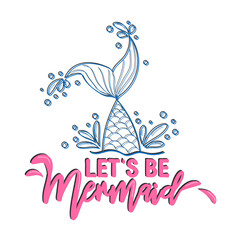 Fototapeta na wymiar Mermaid card with hand drawn sea elements and lettering. Calligraphy summer quote with seashells, hearts and pearls. Summer print