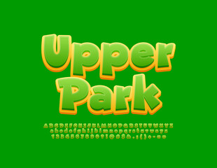 Vector creative banner Upper Park. Funny Yellow and Green Font. Comic Alphabet Letters, Numbers and Symbols set