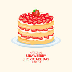 National Strawberry Shortcake Day vector. Sweet whole cake with strawberries and whipped cream vector. Layer cream cake drawing. June 14. Important day