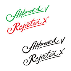 Approved and rejected - template for for any type of documents. Permission, prohibition, approval, disapproval, confirmation, cancellation. Handwritten text, calligraphy.