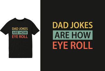 Dad jokes are how eye roll gift t-shirt for dad - obrazy, fototapety, plakaty
