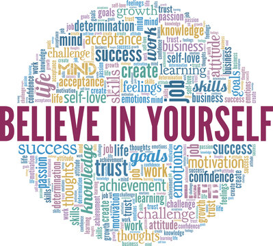 Believe in Yourself word cloud conceptual design isolated on white background.