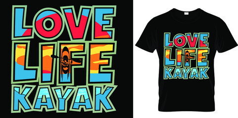 Love life kayak vintage kayaking graphic typography print. Good for t shirt design, retro badge, label. Adventure and outdoor sport activity design element.