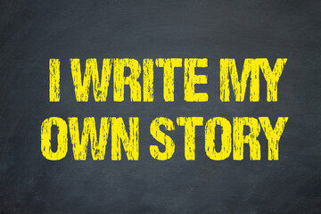 I write my own story