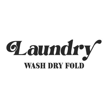 Laundry wash dry fold funny slogan inscription. Laundry vector quotes. Isolated on white background. Funny textile, frame, postcard, banner decorative print. Illustration with typography.