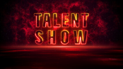 Red Yellow Shine Talent Show Text Neon Sign On Digital Space Smoky Fractal With Floor Light Flare And Glitter Dust Background