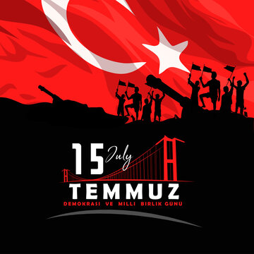 15 Temmuz Turkish Holiday . Translation From Turkish: The Democracy And National Unity Day Of Turkey, Veterans And Martyrs Of 15 July.