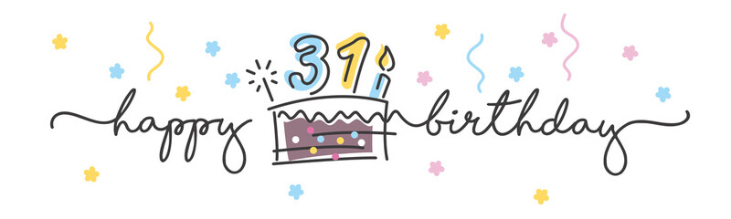 31st Birthday handwritten typography lettering Greeting card with colorful big cake, number, candle and confetti