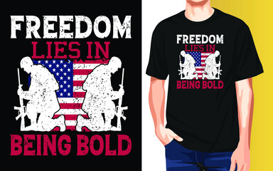 Freedom lies in being bold 4th of July T-Shirt Design.