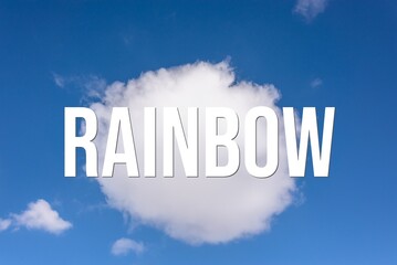 RAINBOW - word on the background of the sky with clouds.