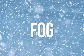 FOG - word on the background of the sky with clouds.