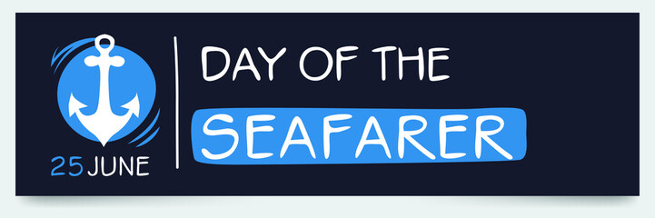 Day of the Seafarer, held on 25 June.