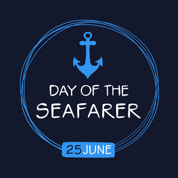 Day of the Seafarer, held on 25 June.